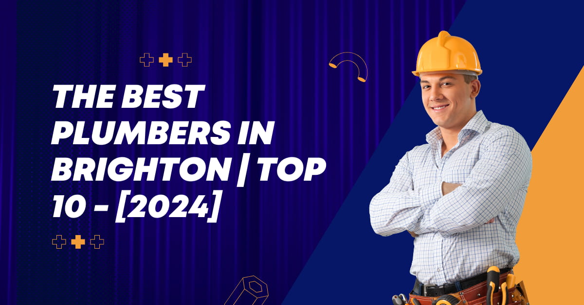 The Best Plumbers in Brighton | TOP 10 - [2024]