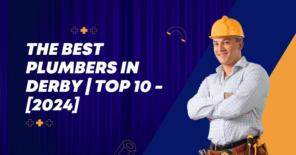 The Best Plumbers in Derby | TOP 10 - [2024]