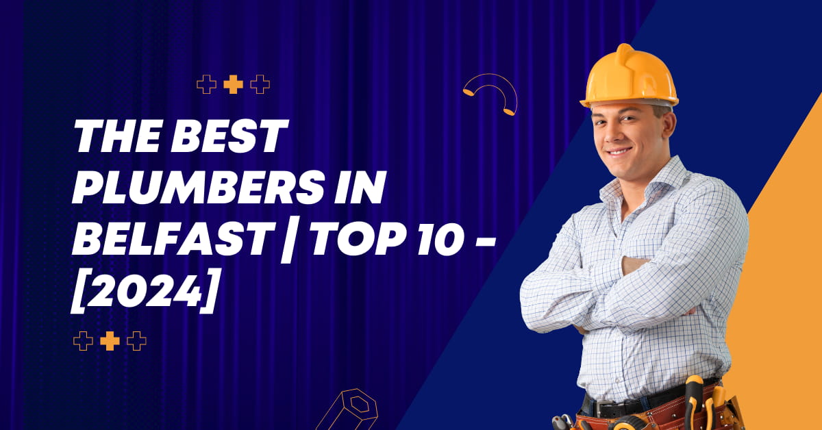 The Best Plumbers in Belfast | TOP 10 - [2024]