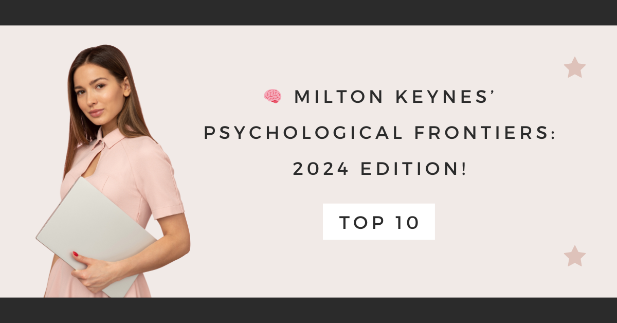 Milton Keynes’ Psychological Frontiers: 2024 Edition!