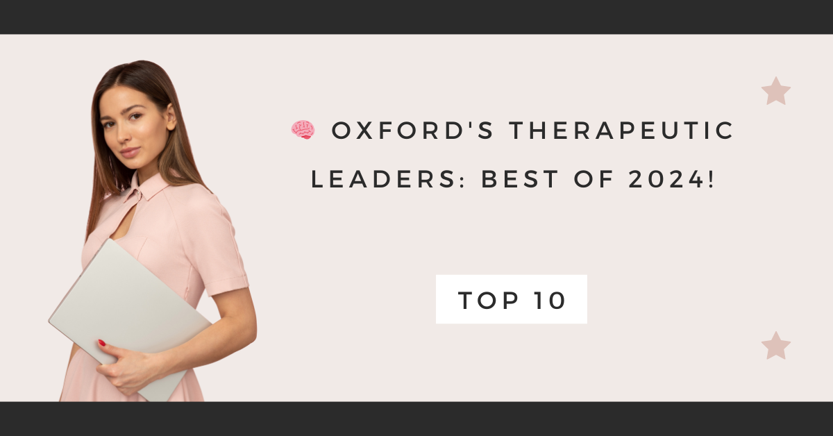 Oxford's Therapeutic Leaders: Best of 2024!