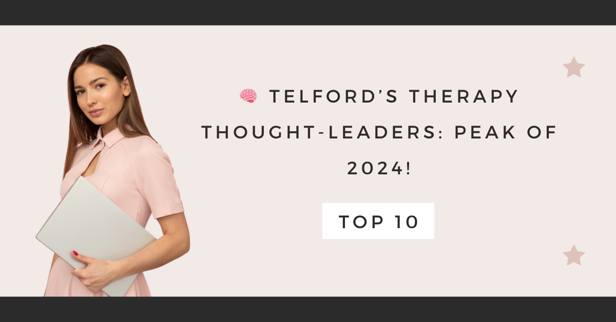 Telford’s Therapy Thought-Leaders: Peak of 2024!