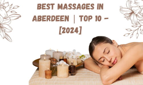 Best Massages in Aberdeen | TOP 10 – [2024]
