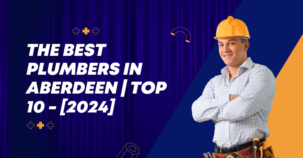 The Best Plumbers in Aberdeen | TOP 10 - [2024]