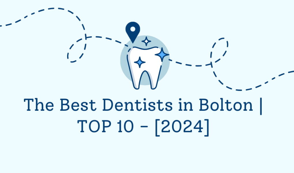 The Best Dentists in Bolton | TOP 10 - [2024]