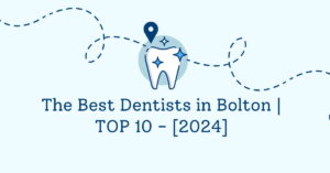 The Best Dentists in Bolton | TOP 10 - [2024]