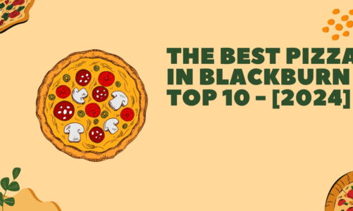The Best Pizza in Blackburn | TOP 10 – [2024]