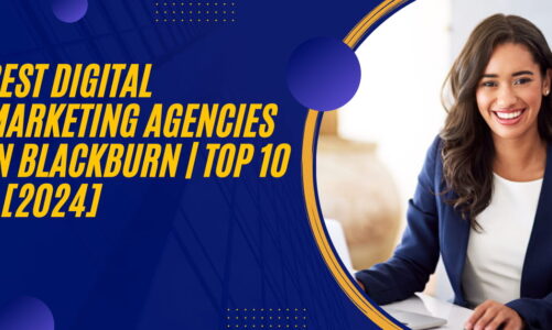 Best Digital Marketing Agencies in Blackburn | TOP 10 - [2024]