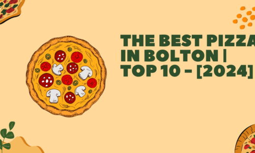 The Best Pizza in Bolton | TOP 10 – [2024]