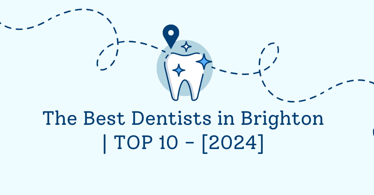 The Best Dentists in Brighton | TOP 10 - [2024]
