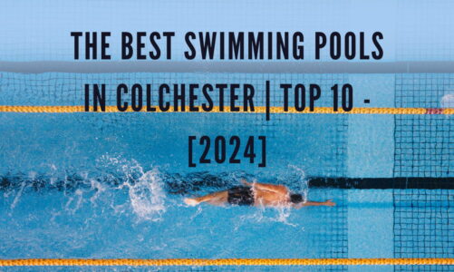 The Best Swimming Pools in Colchester | TOP 10 - [2024]
