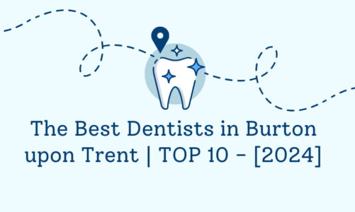 The Best Dentists in Burton upon Trent | TOP 10 – [2024]