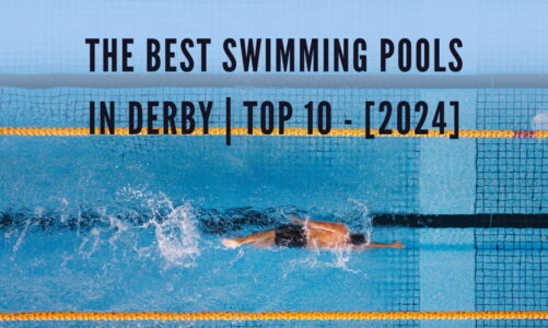The Best Swimming Pools in Derby | TOP 10 - [2024]