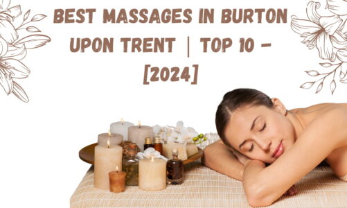 Best Massages in Burton upon Trent | TOP 10 – [2024]