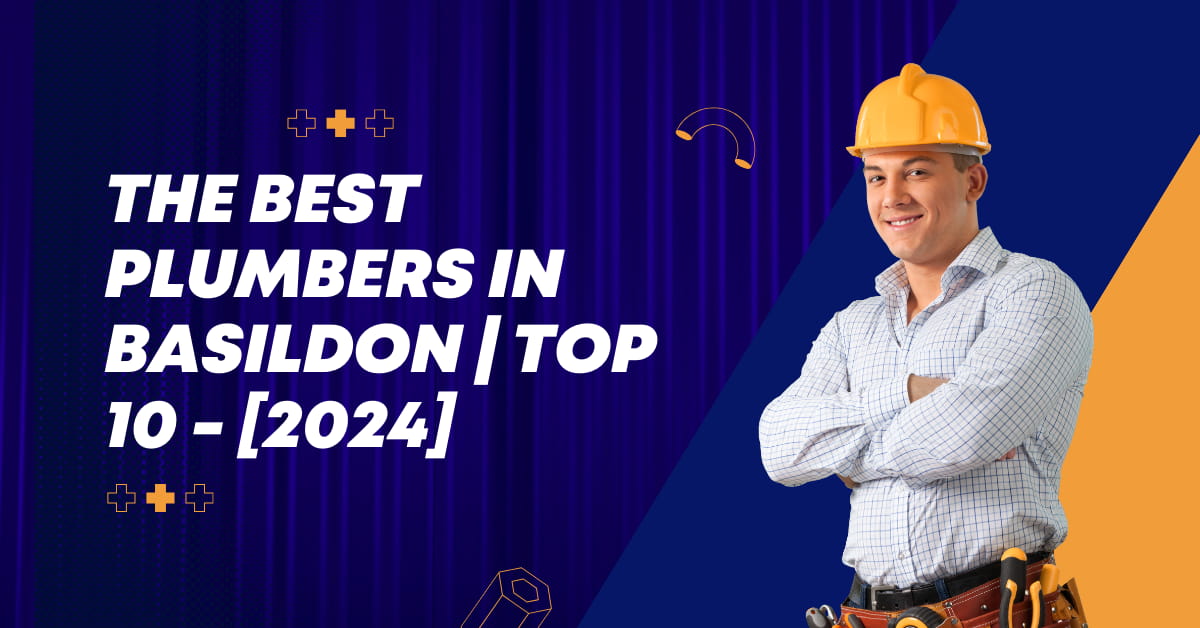 The Best Plumbers in Basildon | TOP 10 - [2024]