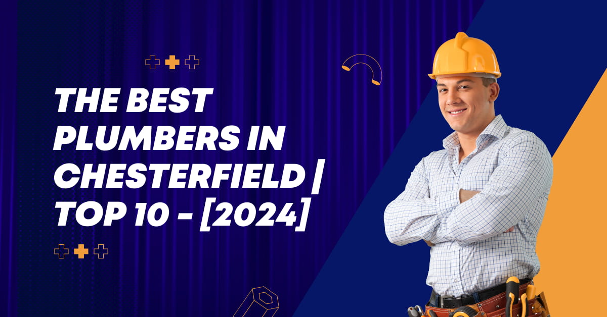 The Best Plumbers in Chesterfield | TOP 10 - [2024]