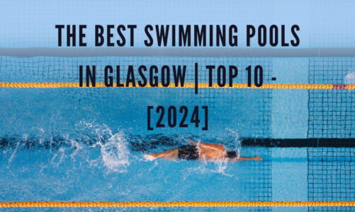 The Best Swimming Pools in Glasgow | TOP 10 - [2024]