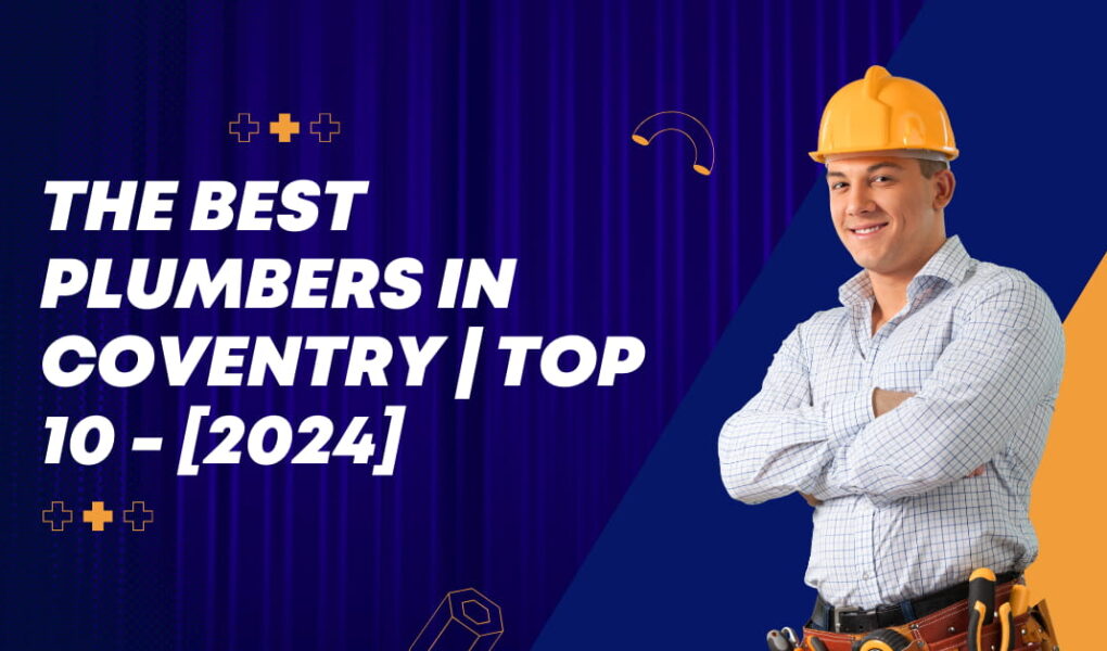 The Best Plumbers in Coventry | TOP 10 - [2024]