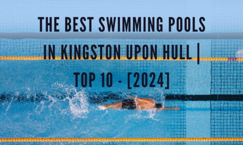 The Best Swimming Pools in Kingston upon Hull | TOP 10 - [2024]