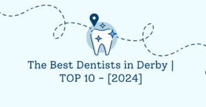 The Best Dentists in Derby | TOP 10 - [2024]
