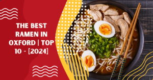 Najlepszy Ramen w Oksfordzie | TOP 10 –…