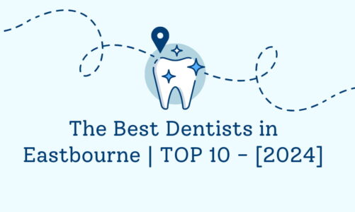 The Best Dentists in Eastbourne | TOP 10 - [2024]