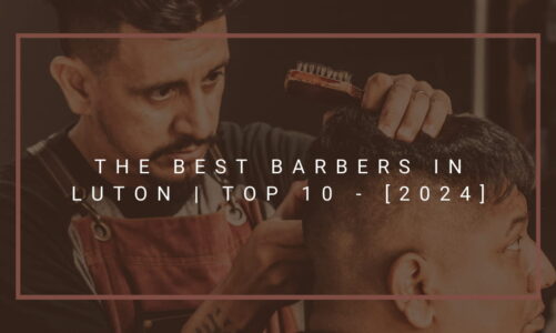 The Best Barbers in Luton | TOP 10 - [2024]