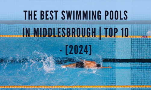 The Best Swimming Pools in Middlesbrough | TOP 10 – [2024]