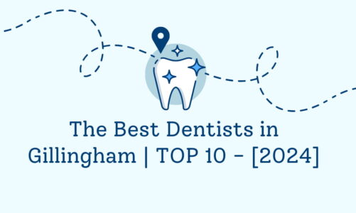 The Best Dentists in Gillingham | TOP 10 – [2024]