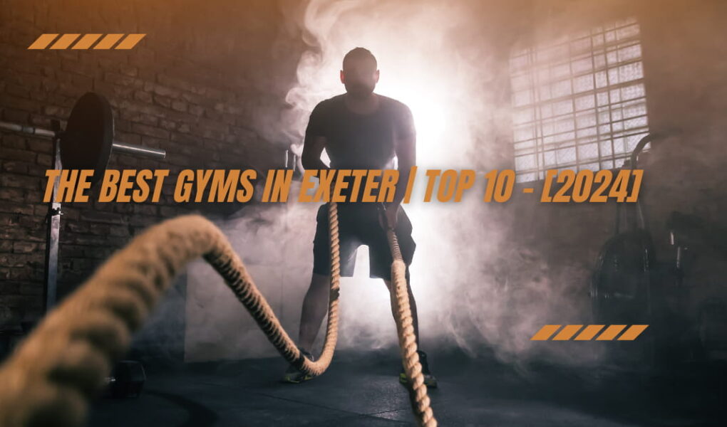 The Best Gyms in Exeter | TOP 10 - [2024]