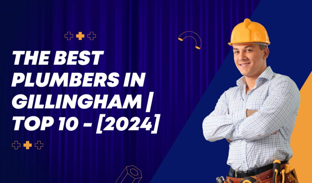 The Best Plumbers in Gillingham | TOP 10 - [2024]