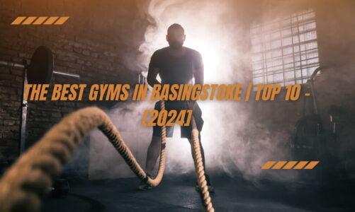The Best Gyms in Basingstoke | TOP 10 - [2024]