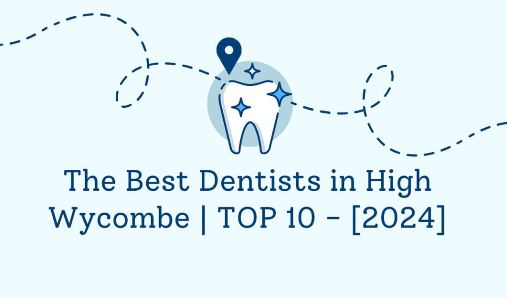 The Best Dentists in High Wycombe | TOP 10 - [2024]