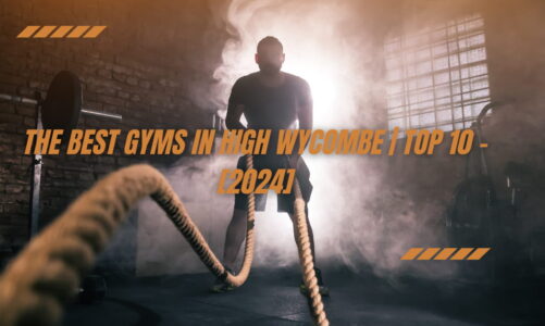 The Best Gyms in High Wycombe | TOP 10 - [2024]