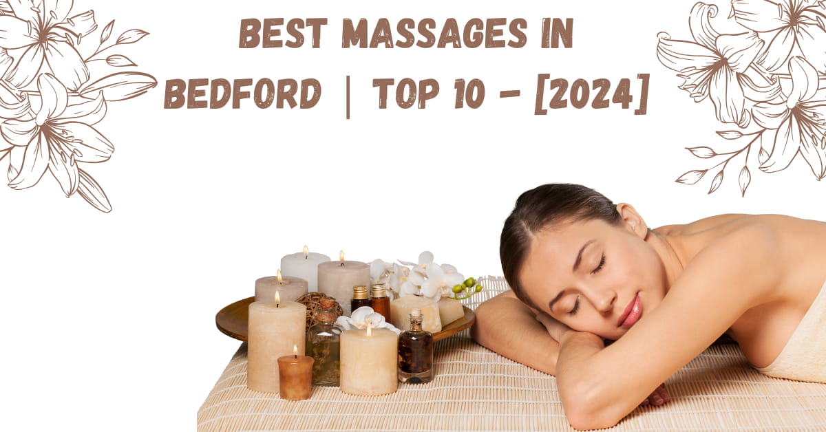 Best Massages in Bedford | TOP 10 - [2024]