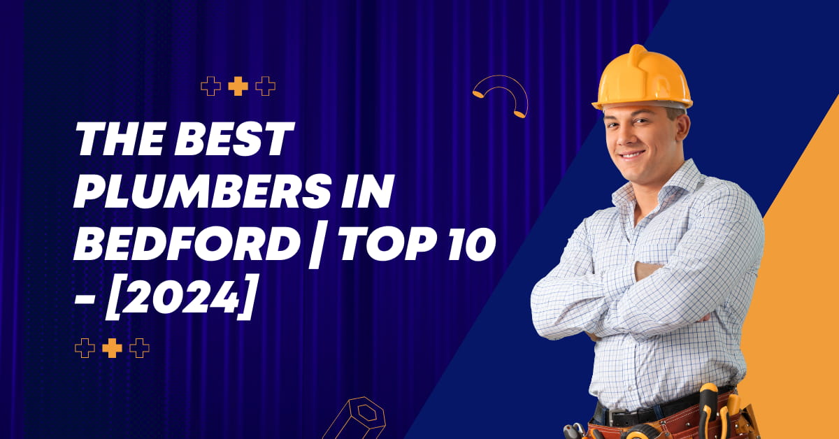 The Best Plumbers in Bedford | TOP 10 - [2024]