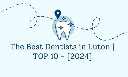 The Best Dentists in Luton | TOP 10 – [2024]