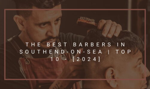 The Best Barbers in Southend-on-Sea | TOP 10 - [2024]