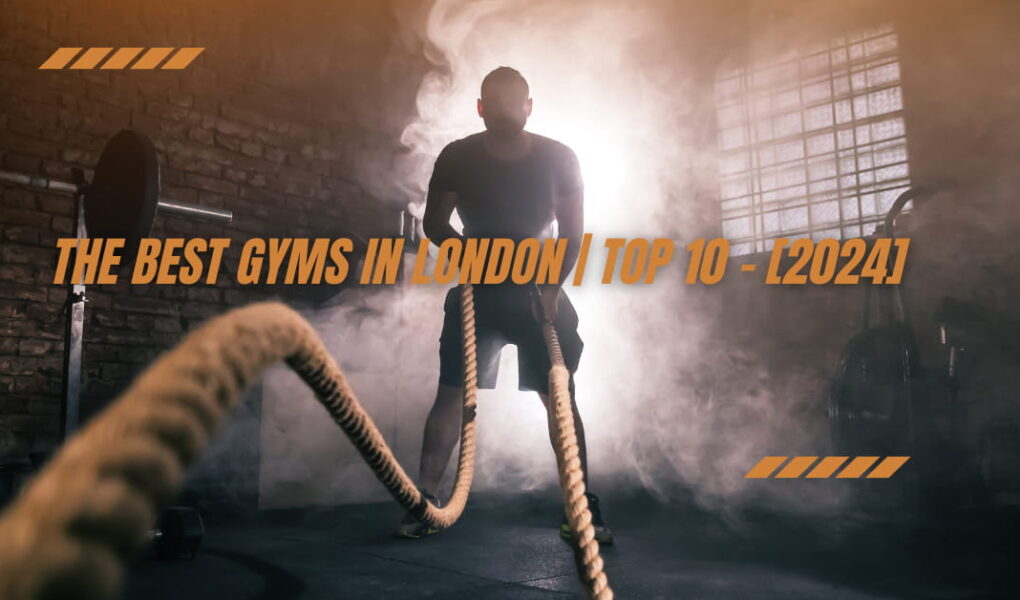 The Best Gyms in London | TOP 10 - [2024]