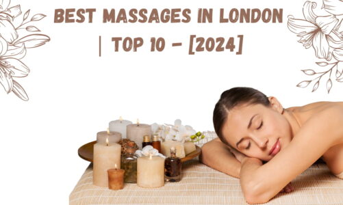 Best Massages in London | TOP 10 – [2024]