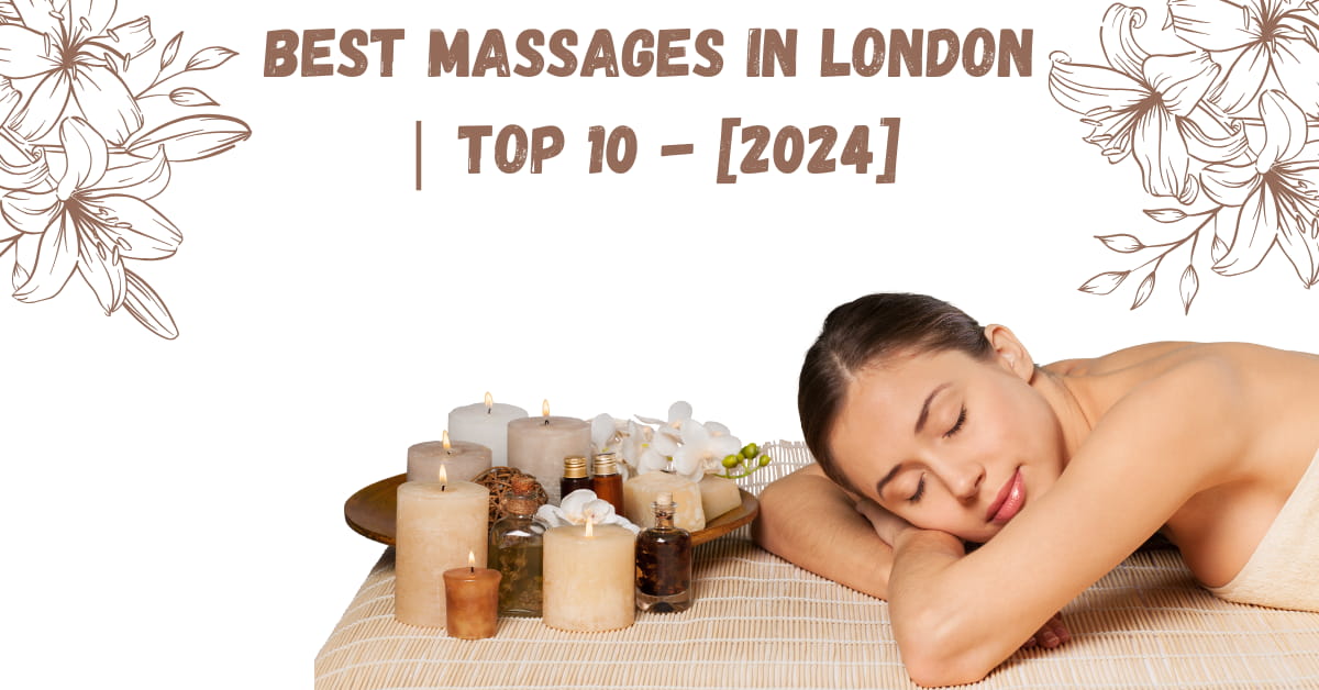 Best Massages in London | TOP 10 - [2024]