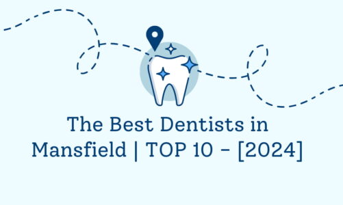 The Best Dentists in Mansfield | TOP 10 - [2024]