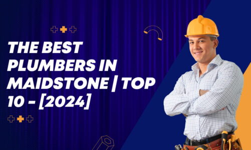 The Best Plumbers in Maidstone | TOP 10 – [2024]
