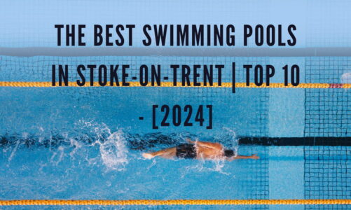 The Best Swimming Pools in Stoke-on-Trent | TOP 10 - [2024]