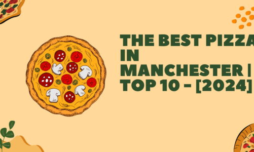 The Best Pizza in Manchester | TOP 10 - [2024]