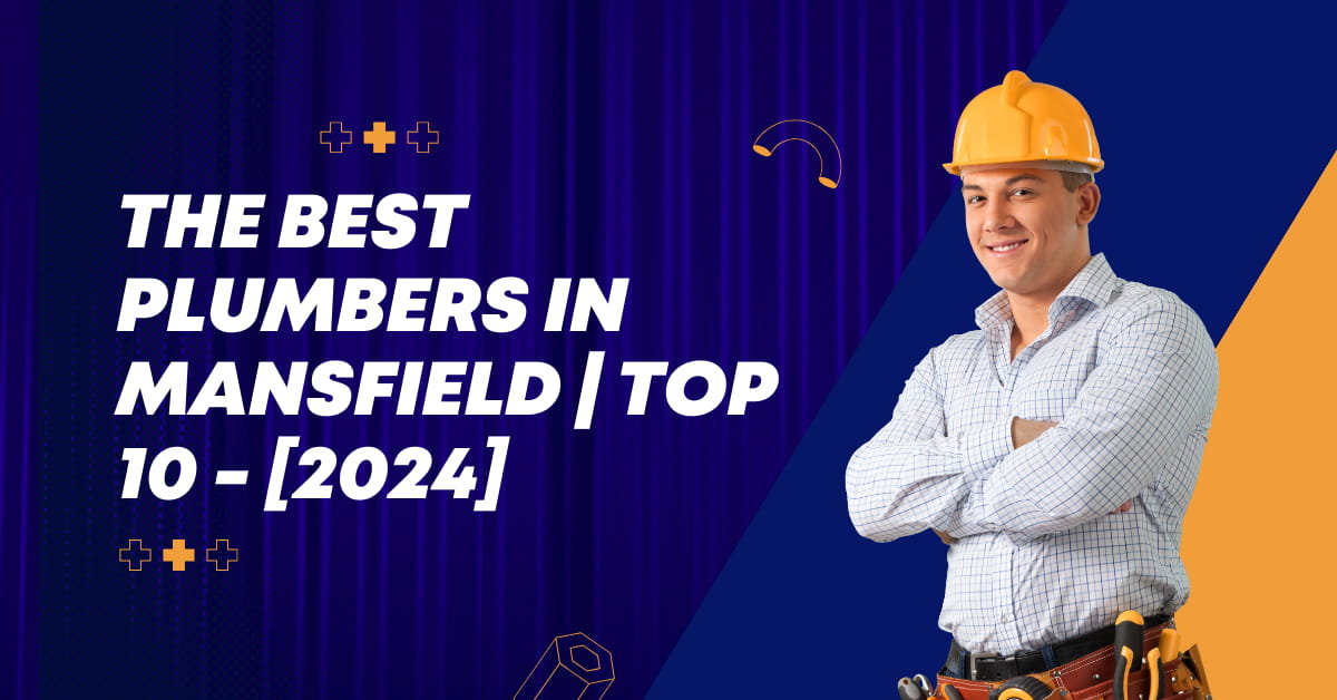 The Best Plumbers in Mansfield | TOP 10 - [2024]