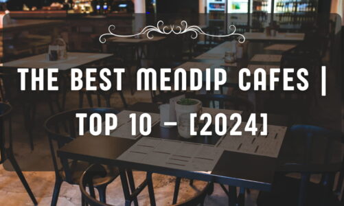The Best Mendip Cafes | TOP 10 – [2024]