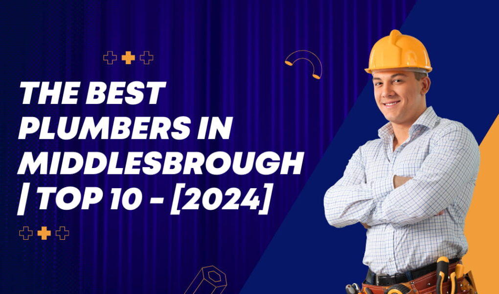 The Best Plumbers in Middlesbrough | TOP 10 - [2024]