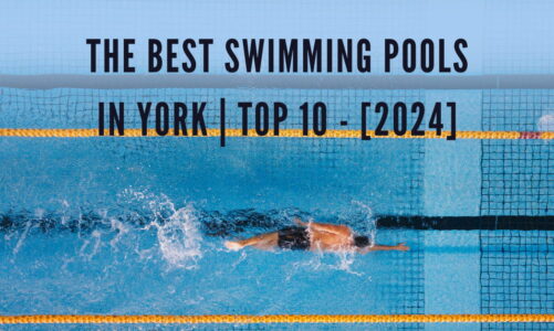 The Best Swimming Pools in York | TOP 10 – [2024]