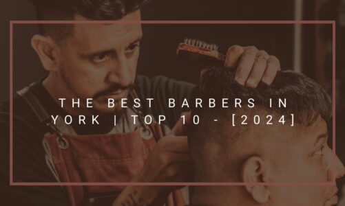 The Best Barbers in York | TOP 10 - [2024]